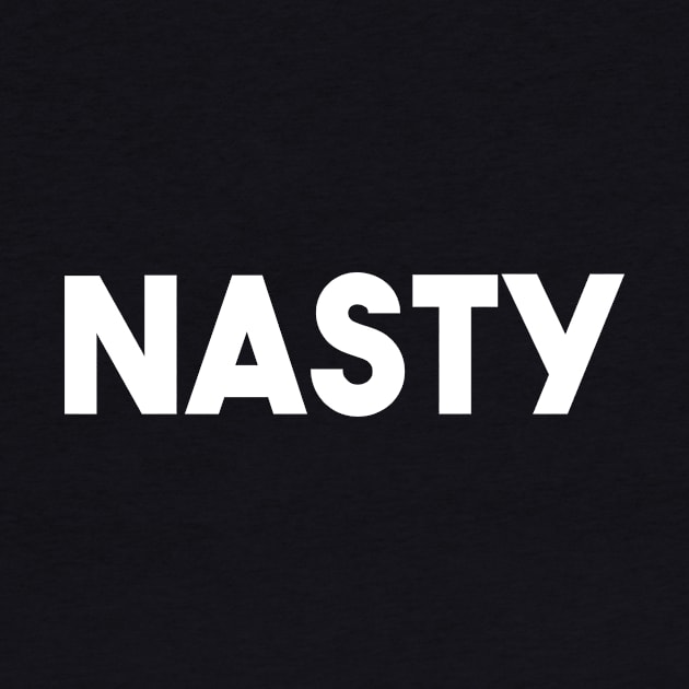 Nasty Tshirt by PodDesignShop